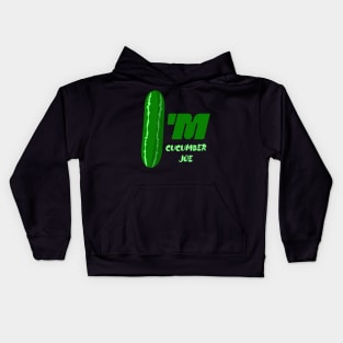 I'm cucumber joe Kids Hoodie